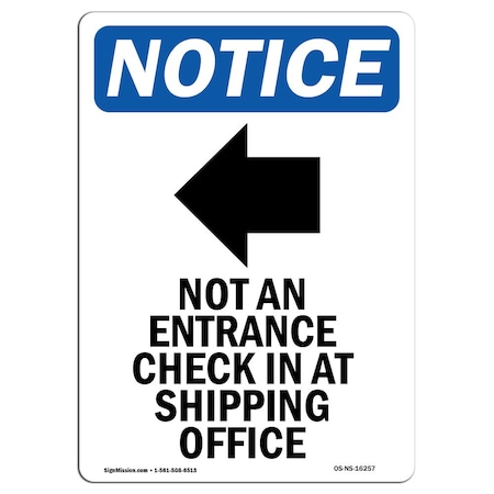 Signmission Sign, 18" H, 12" W, Aluminum, NOTICE Not An Entrance Sign With Symbol, Portrait, 1218-V-16257 OS-NS-A-1218-V-16257